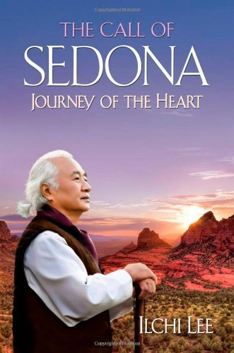 Ilchi Lee/Call Of Sedona,The@Journey Of The Heart